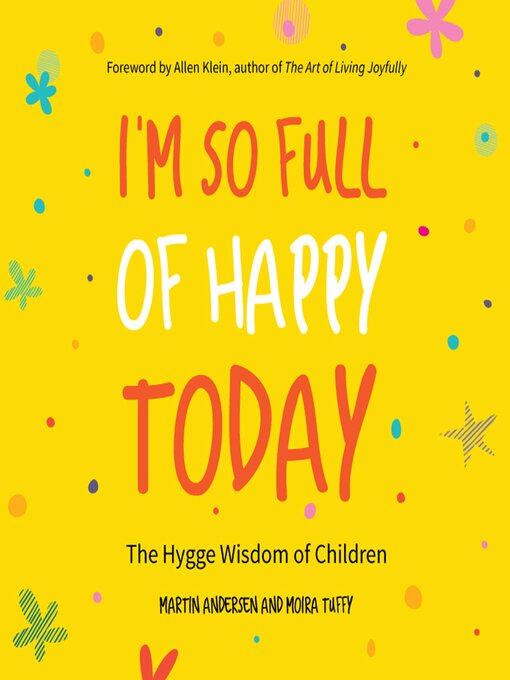Title details for I'm So Full of Happy Today by Martin Andersen - Available